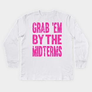 Funny GRAB 'EM BY THE MIDTERMS Anti Trump Shirt Kids Long Sleeve T-Shirt